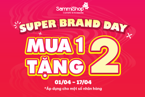 NGÀY HỘI THƯƠNG HIỆU TRIỆU DEAL GIÁ TỐT: SALE UP TO 33% - MUA 1 TẶNG 2 TỪ 01.04 - 17.04