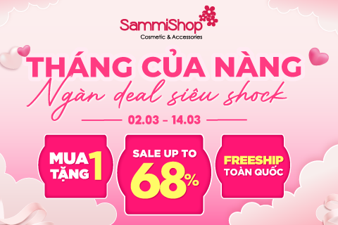 THÁNG CỦA NÀNG - DEAL RỘN RÀNG SALE KHỦNG ĐẾN 68% + MUA 1 TẶNG 1 SẢN PHẦM FULL SIZE + COMBO GIÁ SHOCK + 1000++++ QUÀ TẶNG TỪ 02.03 - 14.03