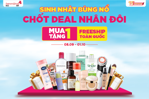 SINH NHẬT BÙNG NỔ - CHỐT DEAL NHÂN ĐÔI | Mua 1 tặng 1 cực đã từ 08.09 - 01.10