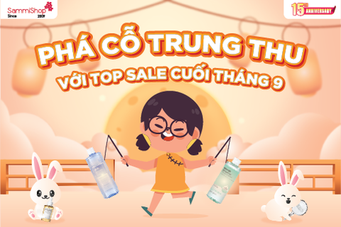 PHÁ CỖ TRUNG THU VỚI TOP SALE CUỐI THÁNG 09