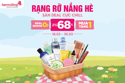 RẠNG RỠ NẮNG HÈ SĂN DEAL CỰC CHILL TỪ 18.03 - 30.03