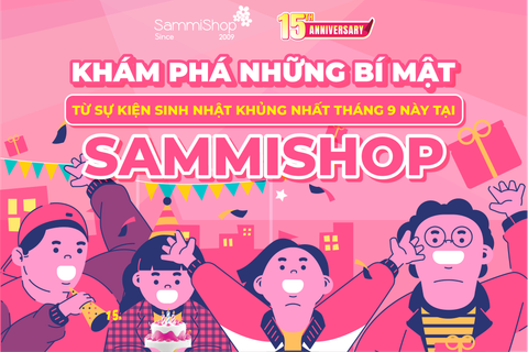 Khám phá những bí mật từ sự kiện sinh nhật khủng nhất tháng 09.2023 tại SammiShop