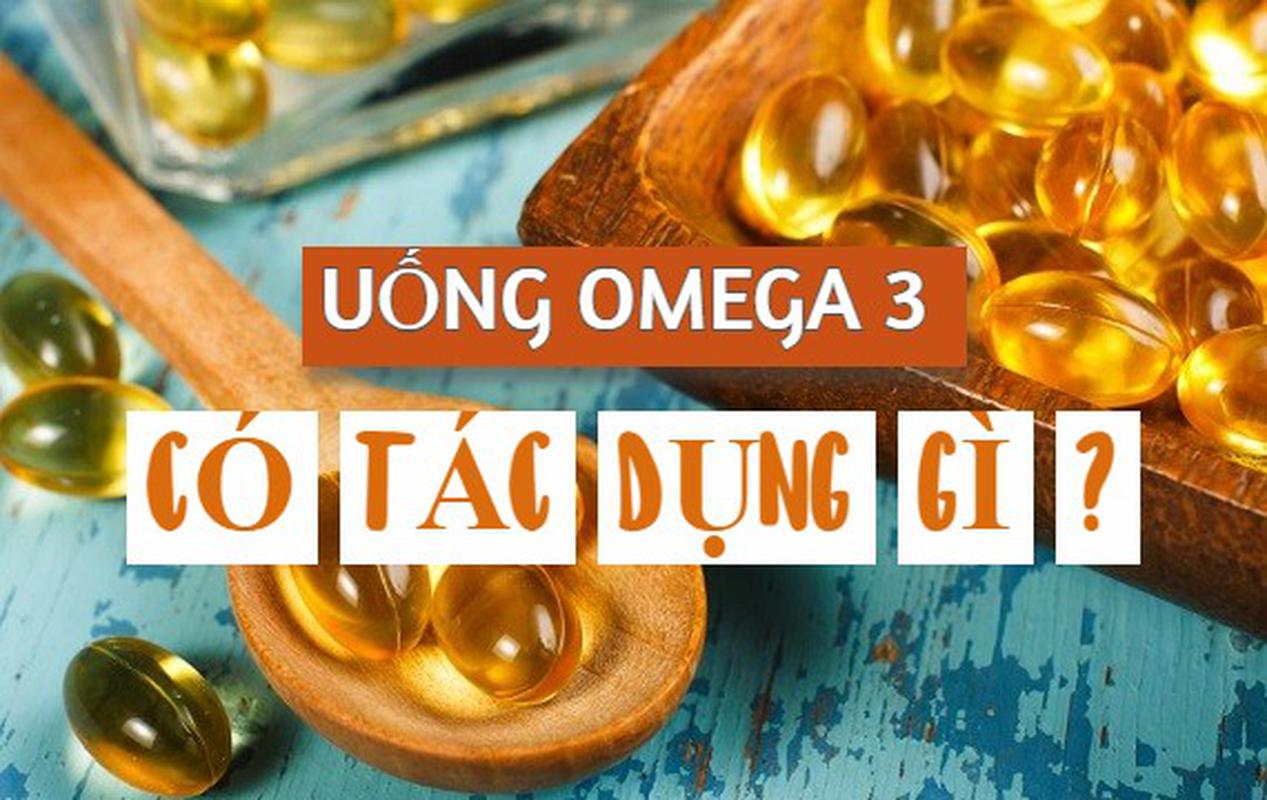 Tác Dụng Của Omega 3 Và Cách Sử Dụng Hiệu Quả Nhất