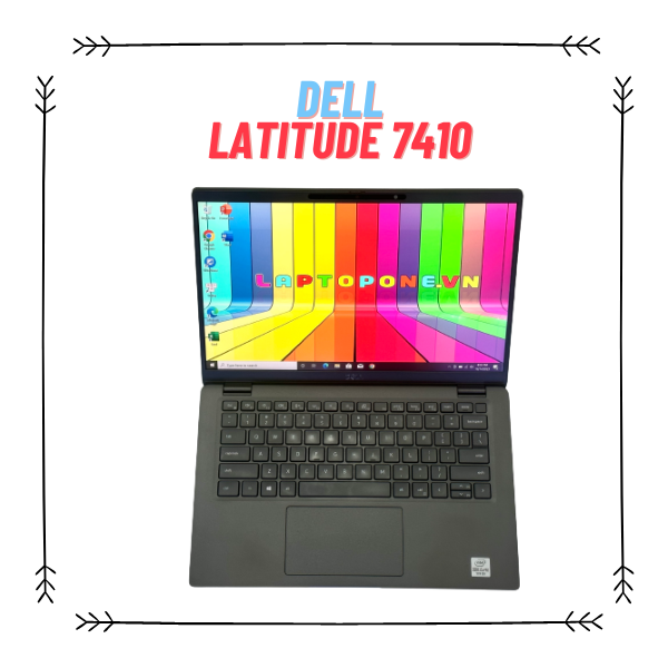 Review Dell Latitude 7410 [2020] Cấu Hình Dùng Tốt Văn Phòng Năm 2023 - laptopone.vn