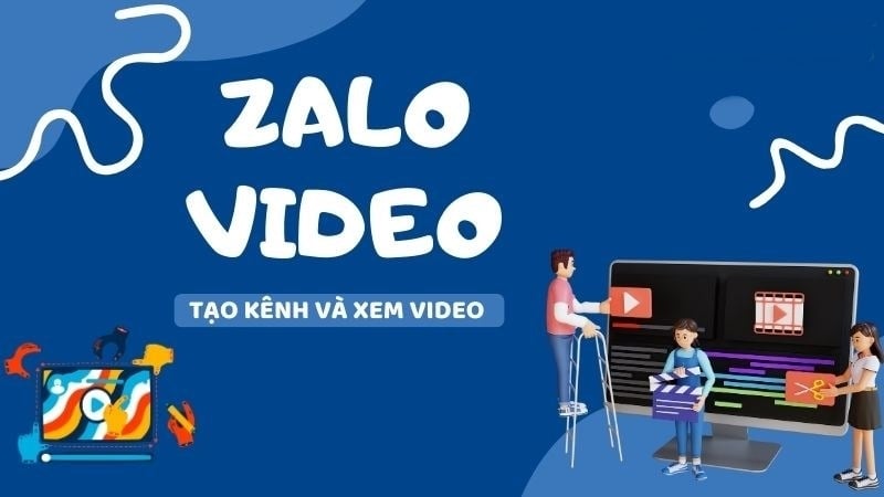 Zalo Video Cạnh Tranh Tiktok, Cách xem, tạo, đăng ký Zalo Video
