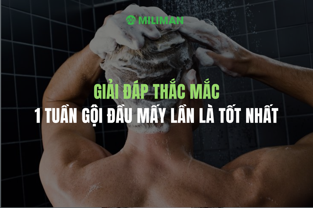GIẢI ĐÁP BĂN KHOĂN: 1 TUẦN GỘI ĐẦU MẤY LẦN LÀ TỐT NHẤT ?