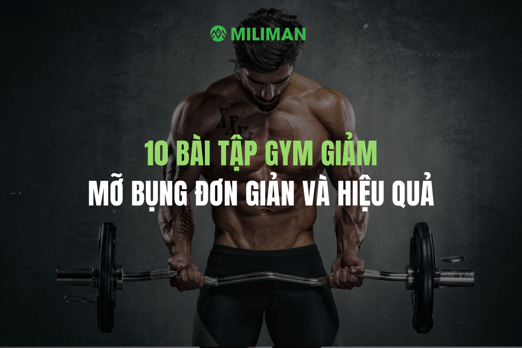 10 BÀI TẬP GYM GIẢM MỠ BỤNG ĐƠN GIẢN VÀ HIỆU QUẢ