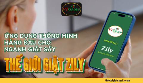 Vì Sao Thế Giới Giặt Zily Là Ứng Dụng Thông Minh Hàng Đầu Cho Ngành Giặt Sấy