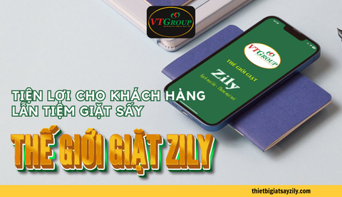 Ứng Dụng Thế Giới Giặt Zily – Tiện Lợi Cho Khách Hàng Lẫn Tiệm Giặt Sấy