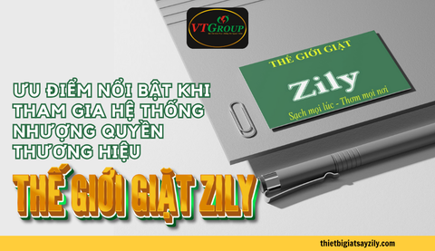 Ưu điểm nổi bật khi tham gia hệ thống nhượng quyền thương hiệu Thế Giới Giặt Zily