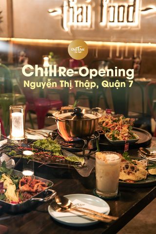 THƯỞNG THỨC ẨM THỰC THÁI TẠI CHILL VỚI ƯU ĐÃI 25% TẠI CHILLTHAI NGUYỄN THỊ THẬP
