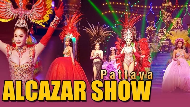 Tìm hiểu Alcazar Show nổi tiếng tại Thái Lan