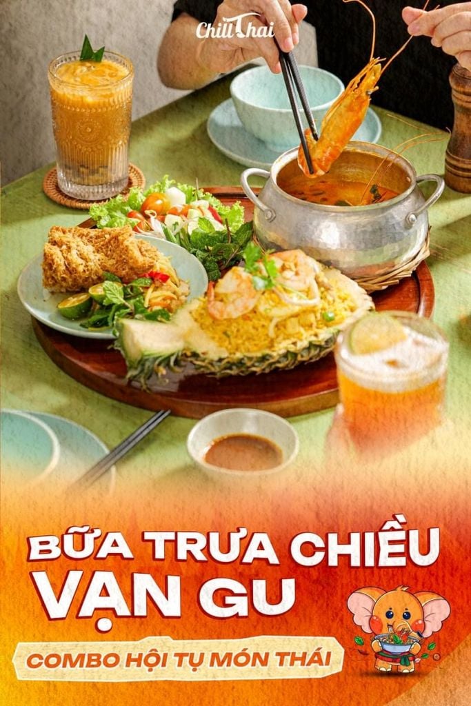 Bữa trưa ngon tại Chill - Combo hội tụ món Thái