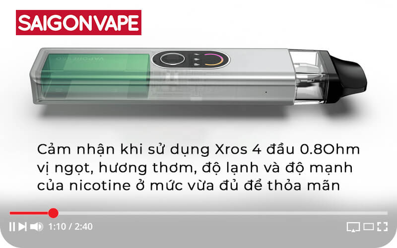 Cam nhan ve dau Pod XROS 4 khi dung dau Pod 0.8 Ohm