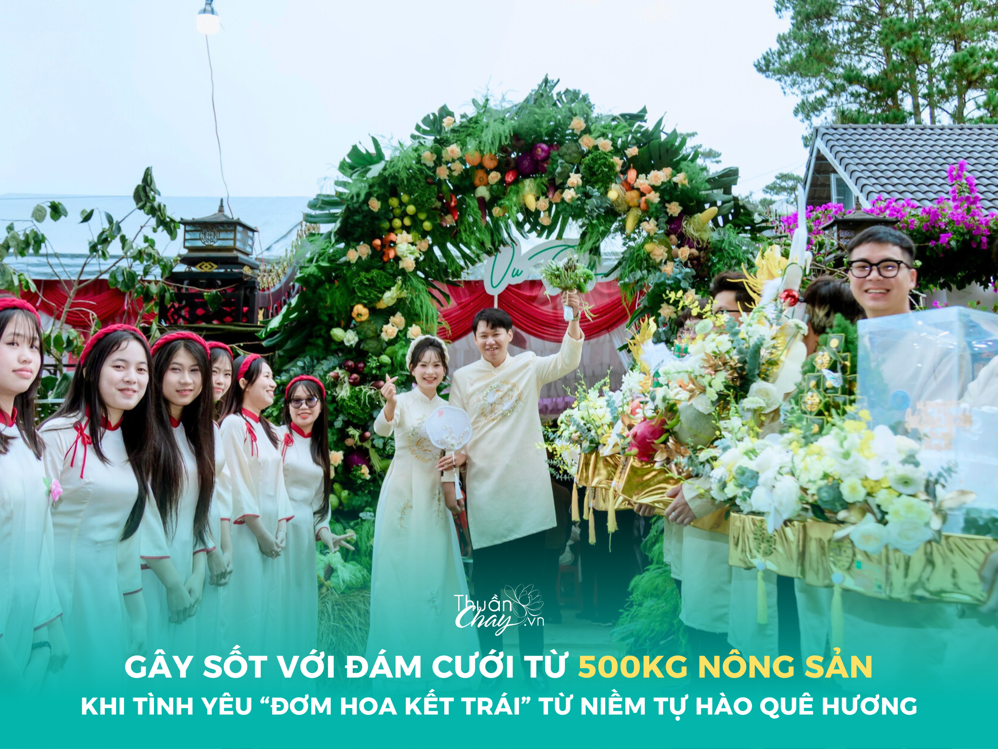Gây Sốt Với Đám Cưới Nông Sản Độc Lạ Tại Đà Lạt: Khi Tình Yêu “Đơm Hoa Kết Trái” Từ Niềm Tự Hào Quê Hương
