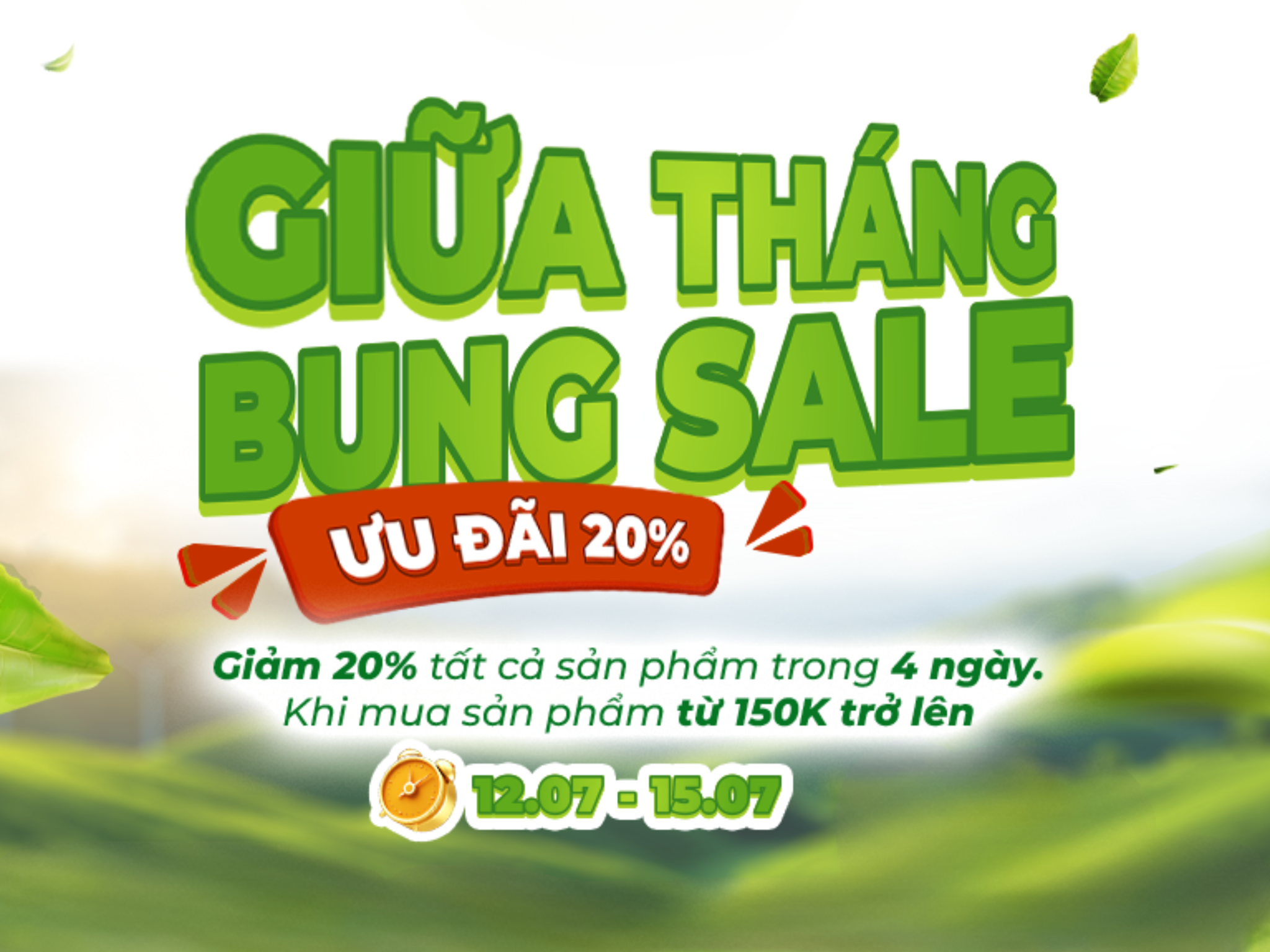 Giữa Tháng Bung Sale - Giảm Ngay 20% Toàn Bộ Sản Phẩm Từ 150K (Từ Ngày 12.07 - 15.07)