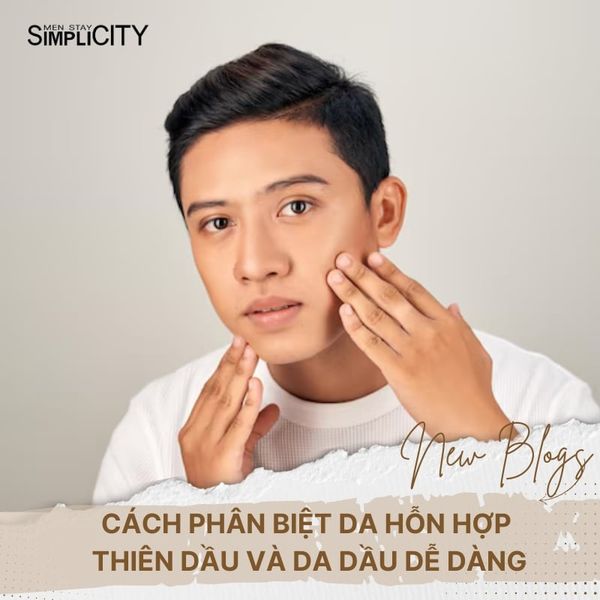 Cách phân biệt da hỗn hợp thiên dầu và da dầu dễ dàng