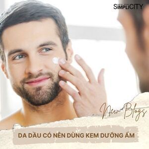 Da dầu có nên dùng kem dưỡng ẩm hay không?