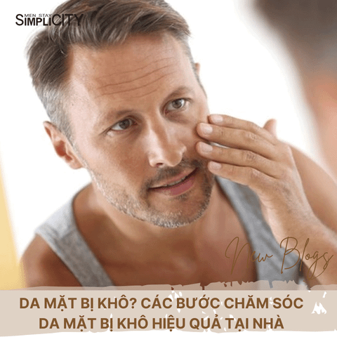Da mặt bị khô? Các bước chăm sóc da mặt bị khô hiệu quả tại nhà