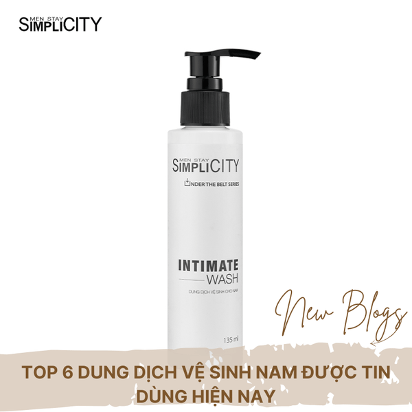 Top 6 Dung Dịch Vệ Sinh Nam Được Tin Dùng Hiện Nay