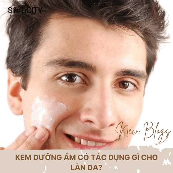 Kem dưỡng ẩm có tác dụng gì cho làn da? Có nên dùng cho da nam giới?