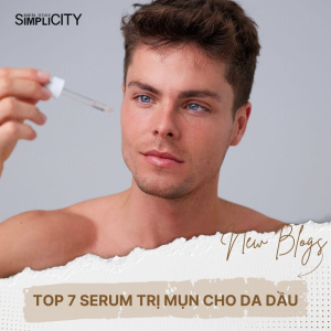 Top 7 serum trị mụn cho da dầu hiệu quả nhất hiện nay