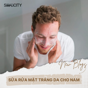 Top 7 sữa rửa mặt trắng da cho nam hot nhất hiện nay