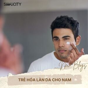 Trẻ hóa làn da cho nam với các bước skincare đơn giản