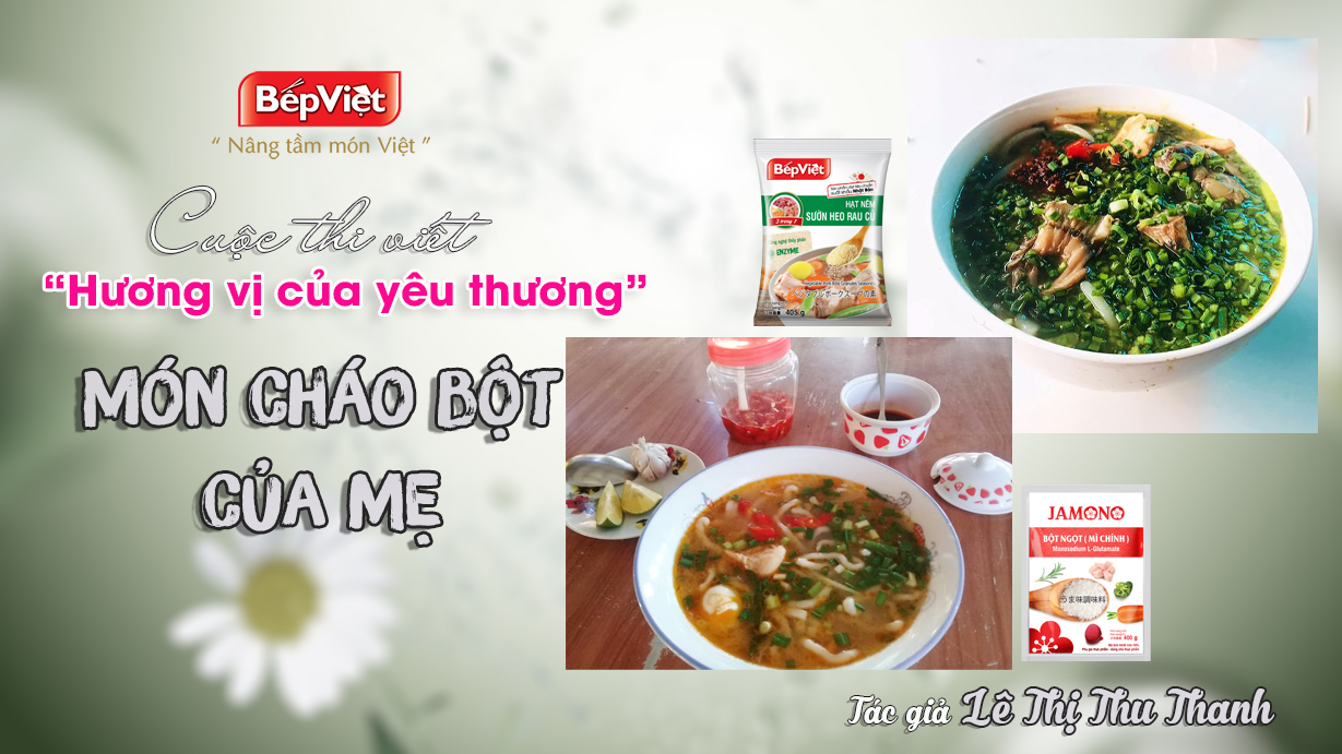 MÓN CHÁO BỘT CỦA MẸ - DƯ VỊ NGỌT NGÀO CỦA TÌNH YÊU THƯƠNG