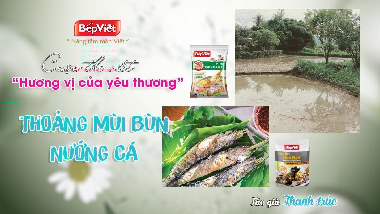 THOẢNG MÙI BÙN NƯỚNG CÁ