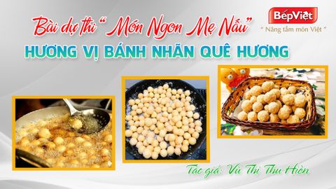 Hương vị bánh nhãn quê hương