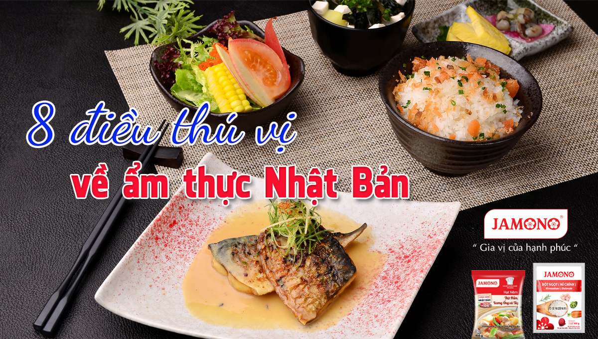Đầu bếp Nhật Bản tiết lộ 8 điều thú vị về ẩm thực xứ sở mặt trời mọc
