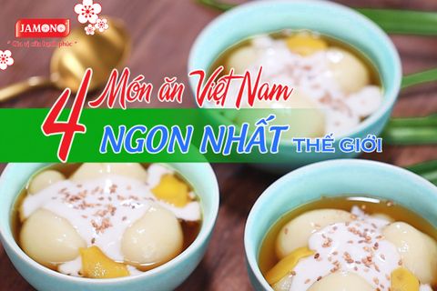 4 món Việt lọt top 100 món ăn ngon nhất thế giới