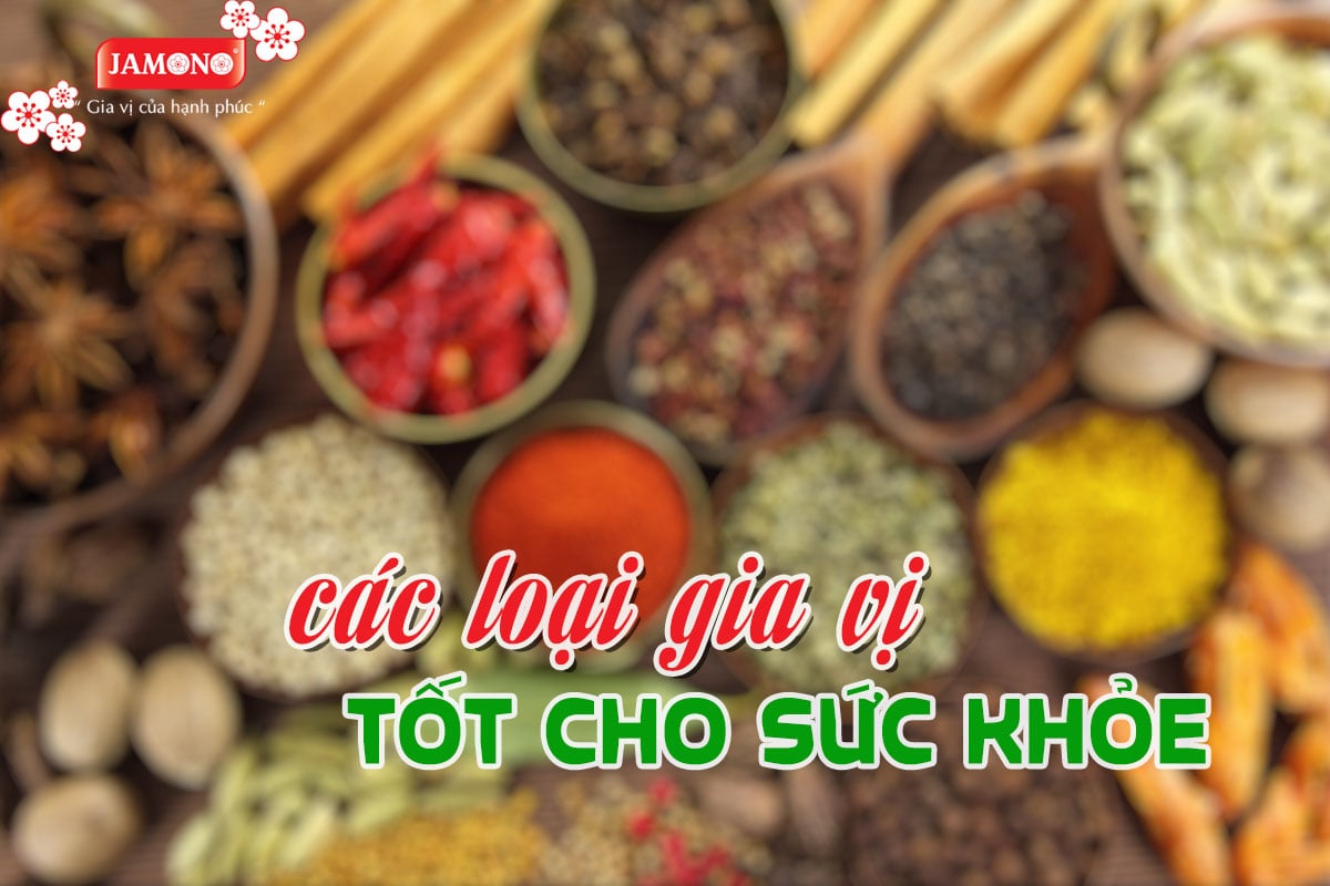 Bí mật các loại gia vị tốt cho sức khỏe