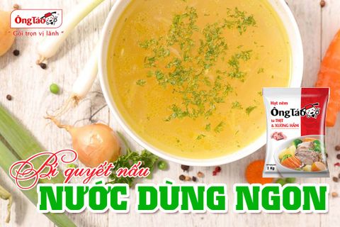 Bí Quyết Nấu Nước Dùng Ngon Đậm Đà Hương Vị Việt