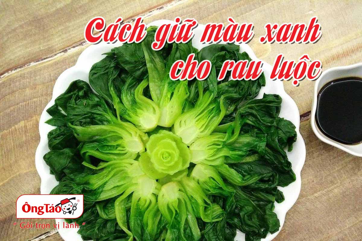 Cách Giữ Màu Xanh Cho Rau Luộc Thật Đơn Giản - Tươi Ngon, Trọn Dưỡng Chất