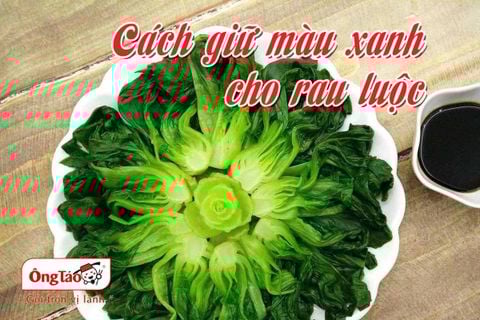 Cách Giữ Màu Xanh Cho Rau Luộc Thật Đơn Giản - Tươi Ngon, Trọn Dưỡng Chất