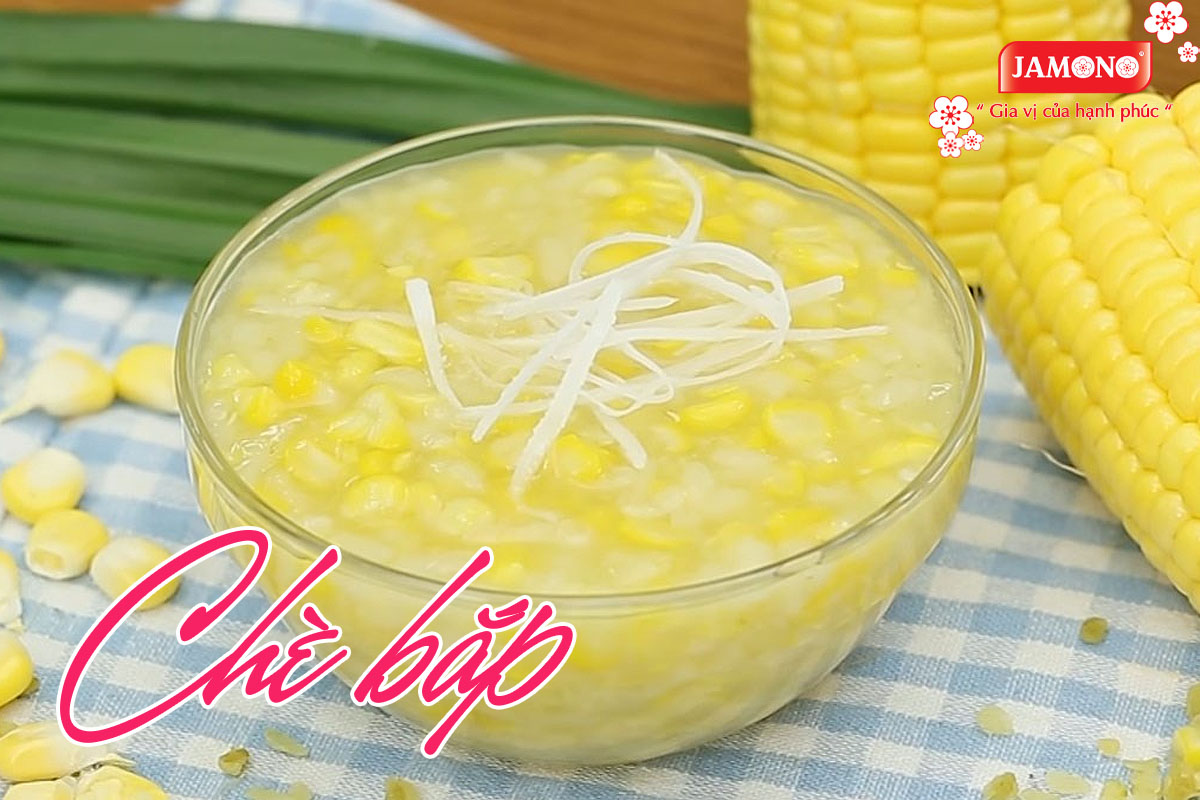 Chè bắp ngô béo ngậy thơm ngon