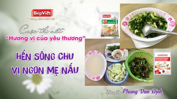 HẾN SÔNG CHU VỊ NGON MẸ NẤU