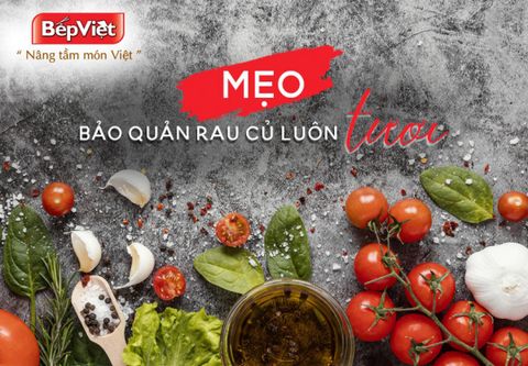 Những mẹo nhỏ để bảo quản rau củ quả trong tủ lạnh luôn tươi mà ít ai biết