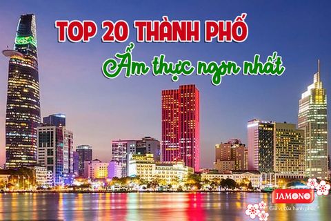 TP.HCM vào TOP 20 Thành phố có ẩm thực ngon nhất thế giới