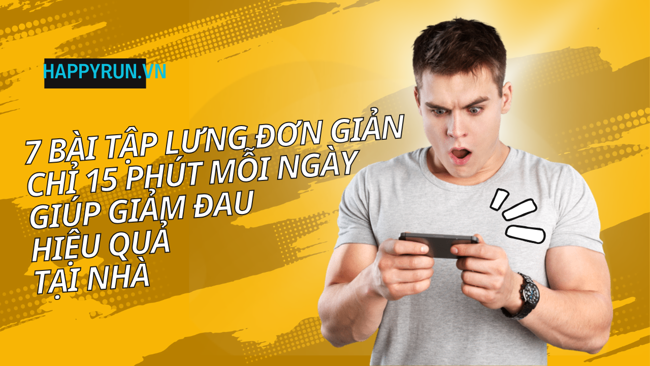7 bài tập lưng đơn giản chỉ 15 phút mỗi ngày giúp giảm đau hiệu quả tại nhà