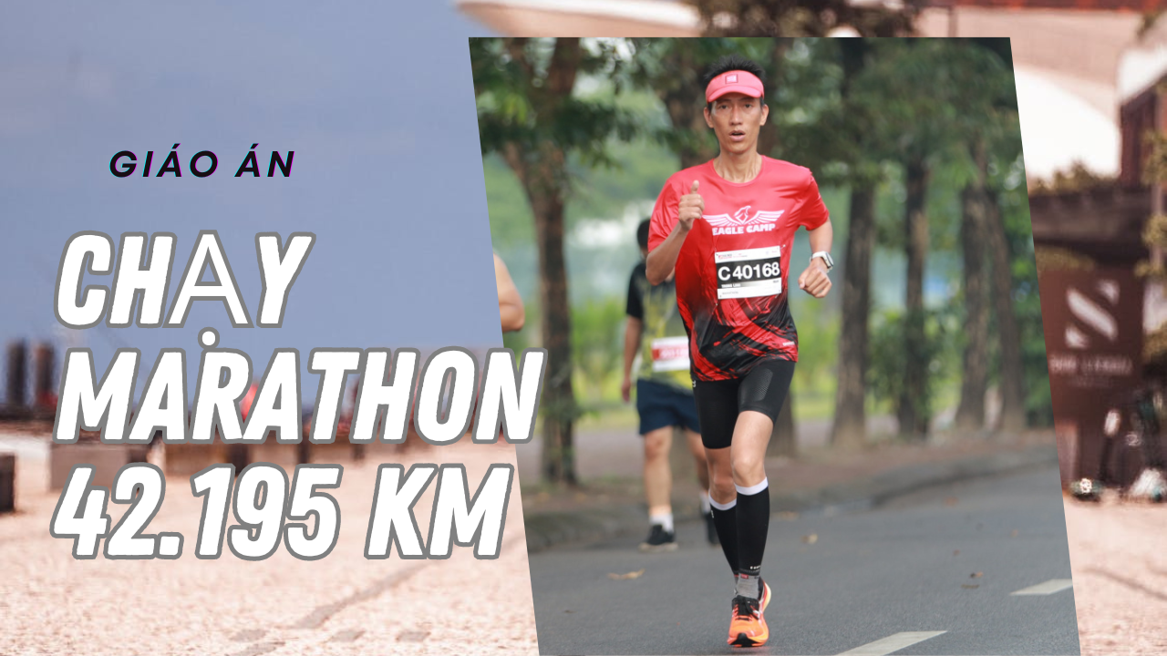 Chinh phục Marathon 42km: Hướng dẫn tập luyện từ A đến Z dành cho runner