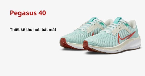 Giày chạy bộ Nike Pegasus 40 có thiết kế đẹp mắt