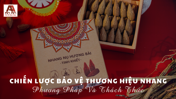 Chiến Lược Bảo Vệ Thương Hiệu Nhang: Phương Pháp Và Thách Thức