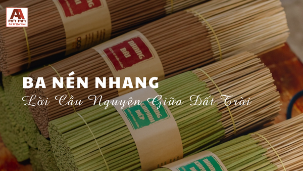 Ba Nén Nhang - Lời Cầu Nguyện Giữa Đất Trời