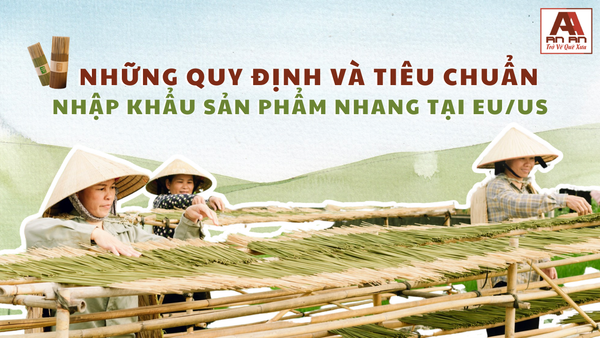 Những quy định và Tiêu chuẩn nhập khẩu sản phẩm nhang tại EU/US