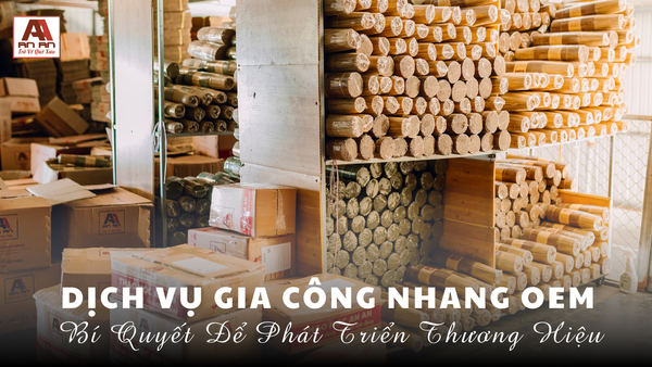 Dịch vụ gia công nhang OEM - Bí Quyết Để Phát Triển Thương Hiệu