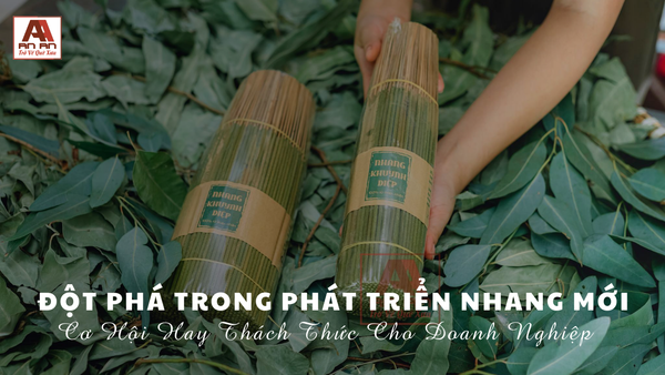 Đột Phá Trong Phát Triển Nhang Mới: Cơ Hội Hay Thách Thức Cho Doanh Nghiệp