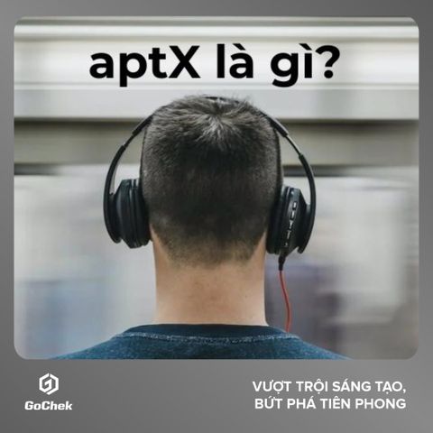 aptX là gì? Công nghệ âm thanh khiến tai nghe Bluetooth “lột xác”